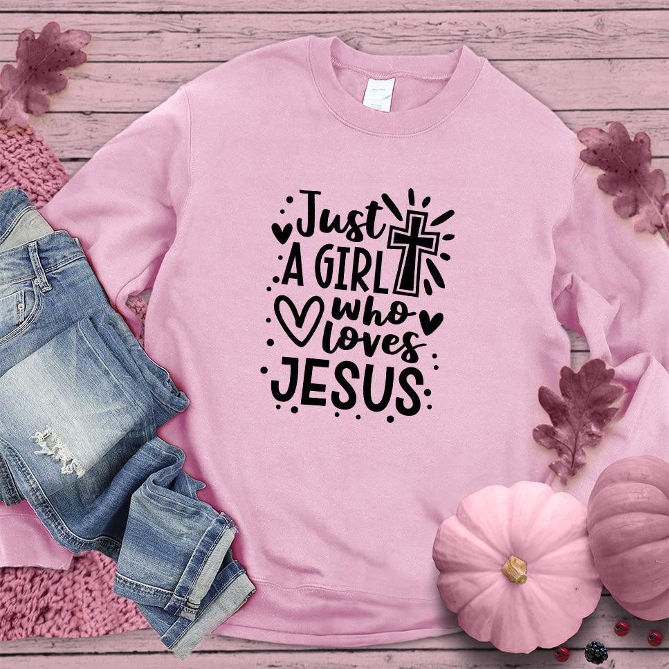 Just A Girl Who Loves Jesus Sweatshirt Pink Edition - Brooke & Belle