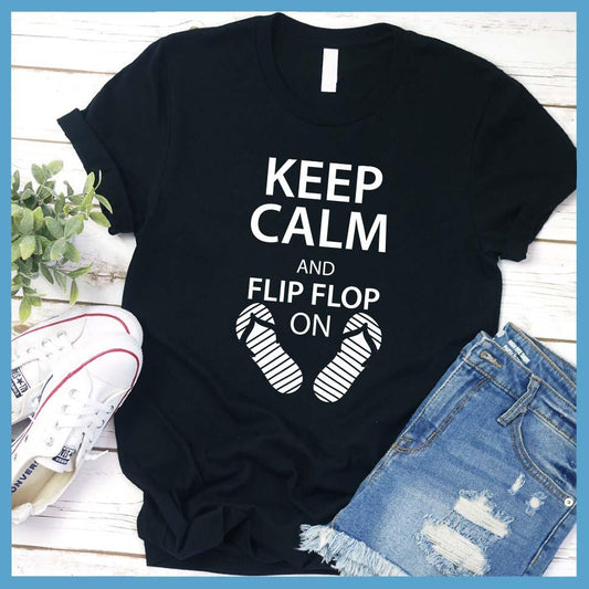 Keep Calm And Flip Flop On T-Shirt - Brooke & Belle