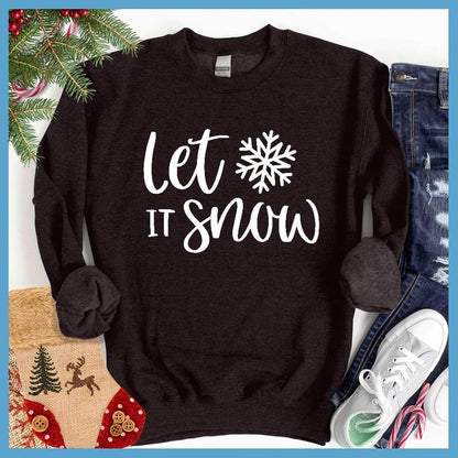 Let It Snow Sweatshirt