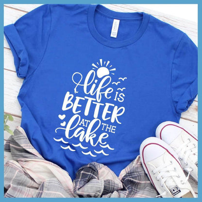 Life Is Better At The Lake T-Shirt