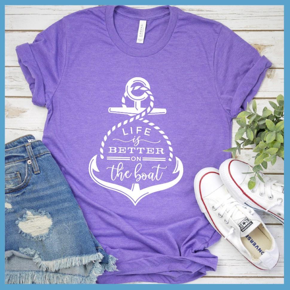 Life Is Better On The Boat T-Shirt - Brooke & Belle