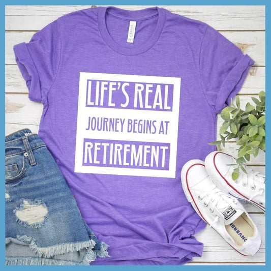 Life's Real Journey Begins At Retirement T-Shirt - Brooke & Belle
