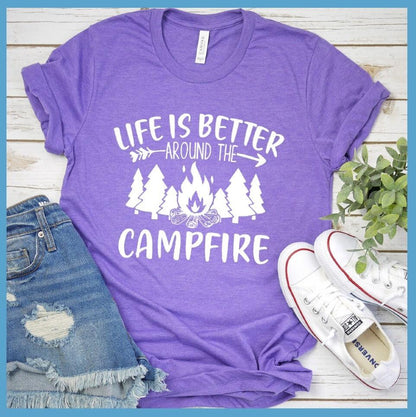 Life Is Better Around The Campfire T-Shirt - Brooke & Belle