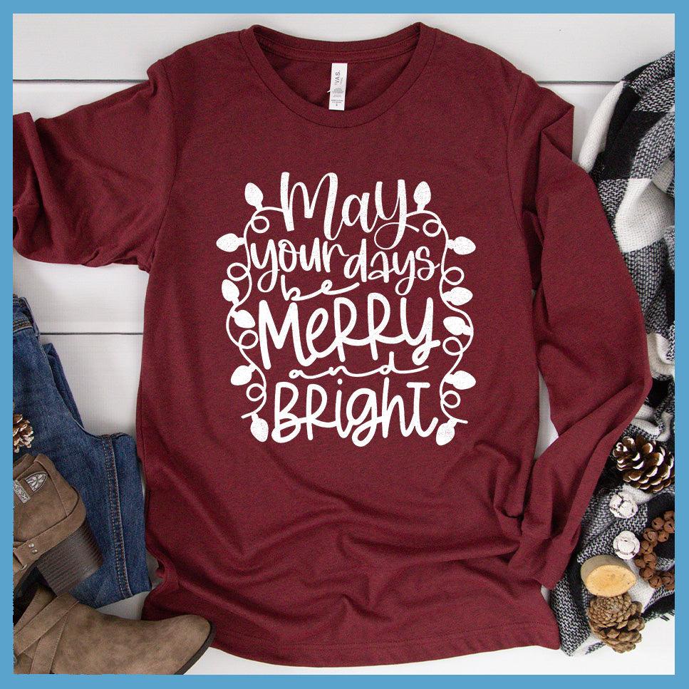 May Your Days Be Merry and Bright Long Sleeves Heather Cardinal - Festive long sleeve tee featuring 'May Your Days Be Merry and Bright' holiday script