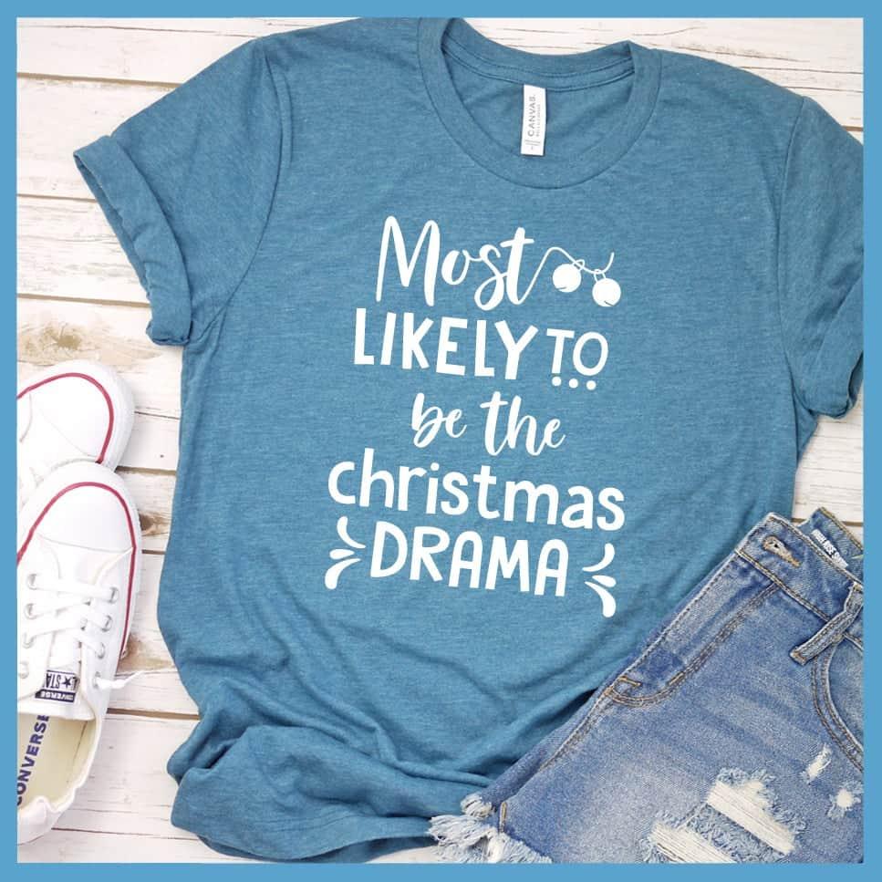 Most Likely To Be The Christmas Drama T-Shirt - Brooke & Belle