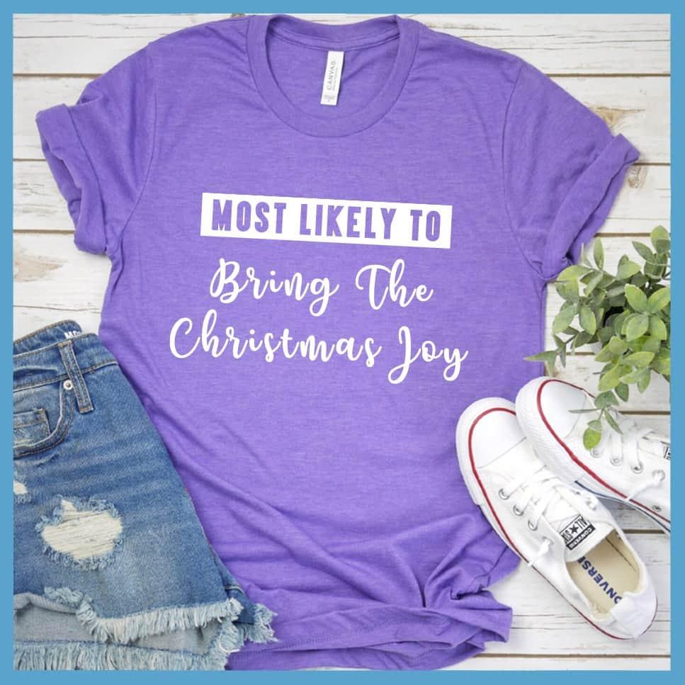 Most Likely To Bring The Christmas Joy T-Shirt - Brooke & Belle