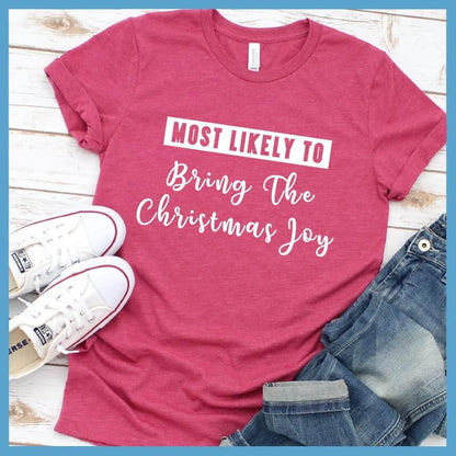 Most Likely To Bring The Christmas Joy T-Shirt - Brooke & Belle