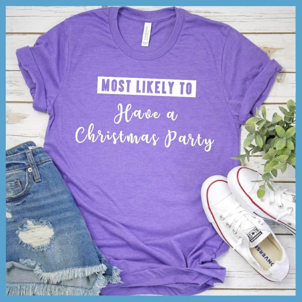 Most Likely To Have A Christmas Party T-Shirt - Brooke & Belle