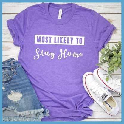 Most Likely To Stay Home T-Shirt