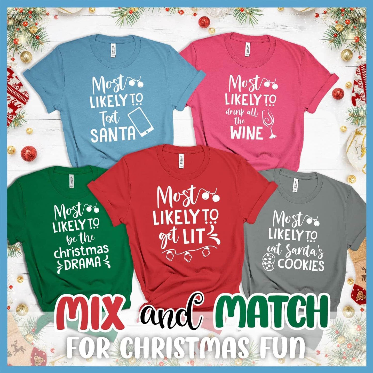 Most Likely To Eat Santa's Cookies T-Shirt