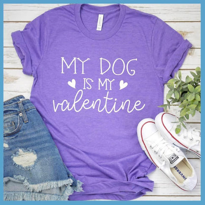 My Dog Is My Valentine T-Shirt - Brooke & Belle