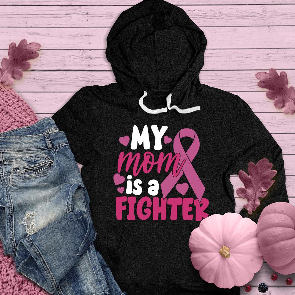 My Mom Is A Fighter Colored Edition Hoodie - Brooke & Belle