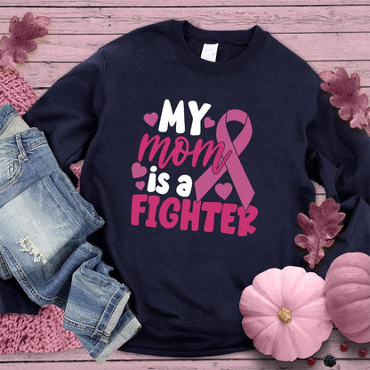 My Mom Is A Fighter Colored Edition Sweatshirt - Brooke & Belle