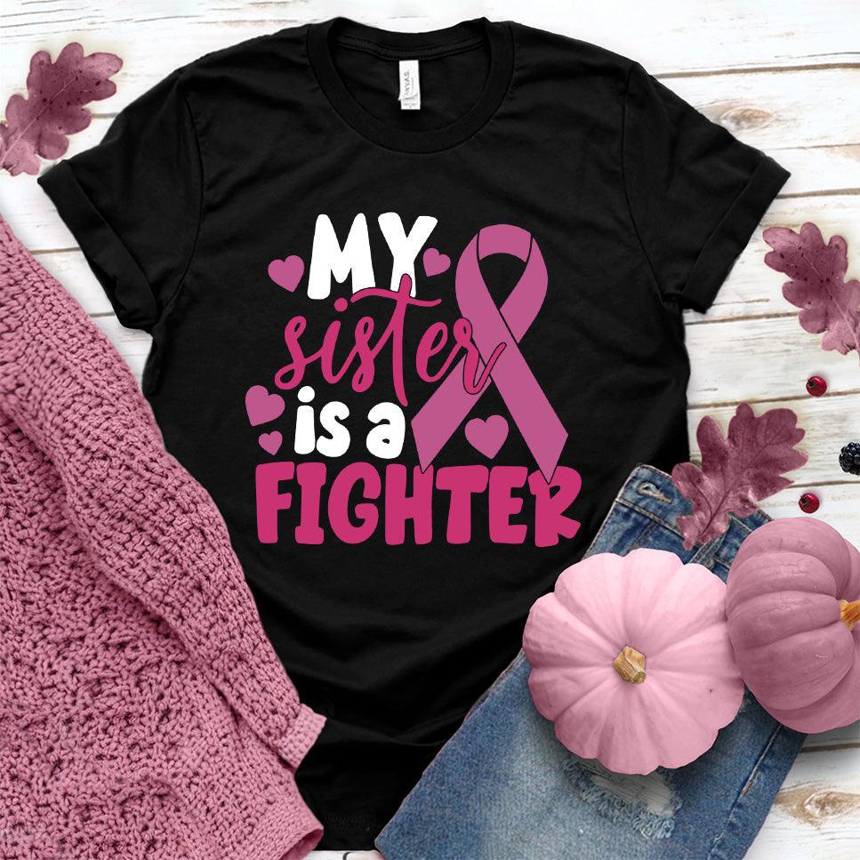 My Sister Is A Fighter Colored Edition T-Shirt - Brooke & Belle