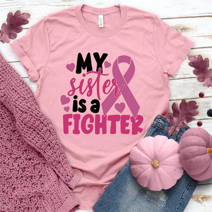My Sister Is A Fighter Colored Edition T-Shirt - Brooke & Belle