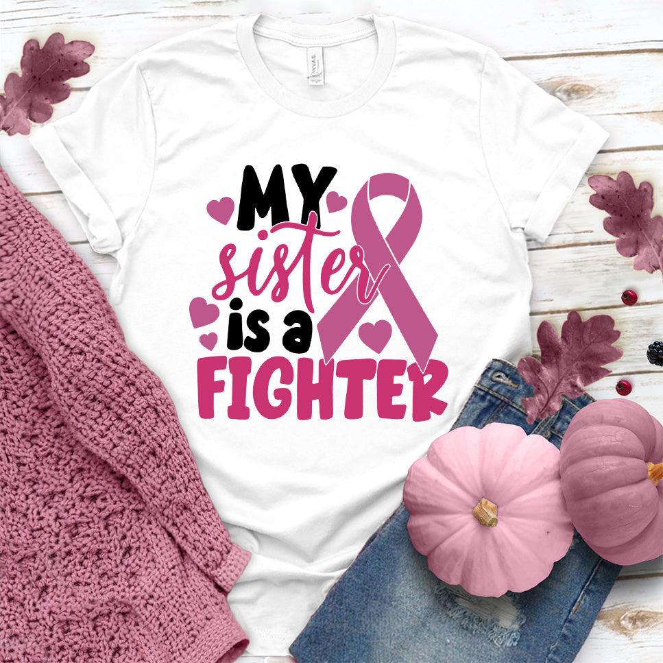 My Sister Is A Fighter Colored Edition T-Shirt - Brooke & Belle