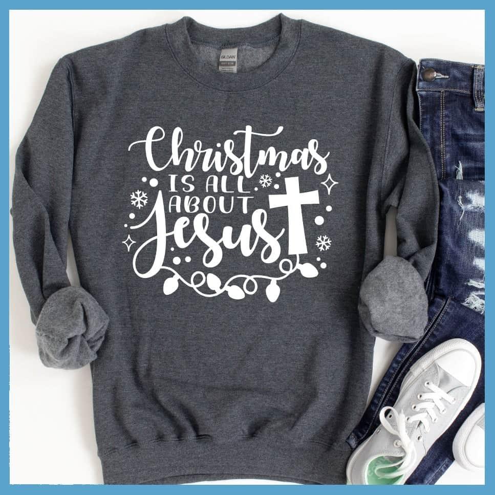 Christmas Is All About Jesus Sweatshirt - Brooke & Belle