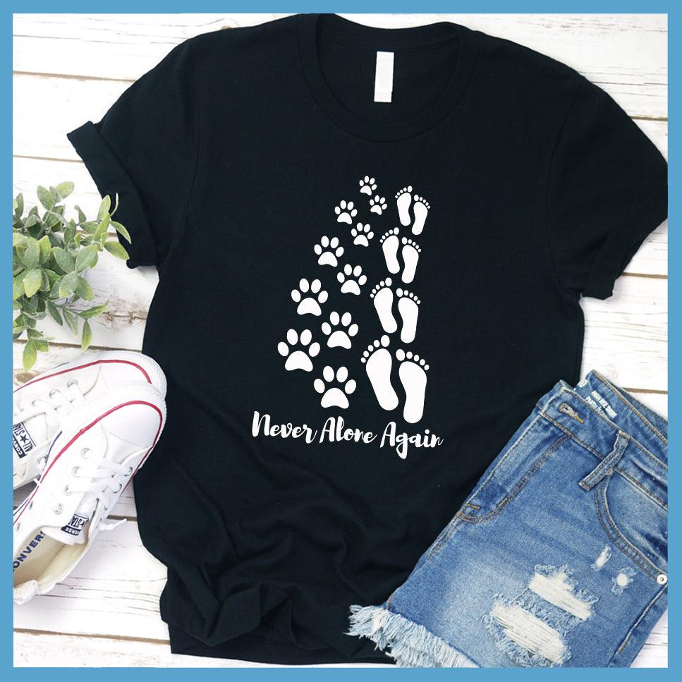 Never Alone Again T-Shirt - Brooke & Belle