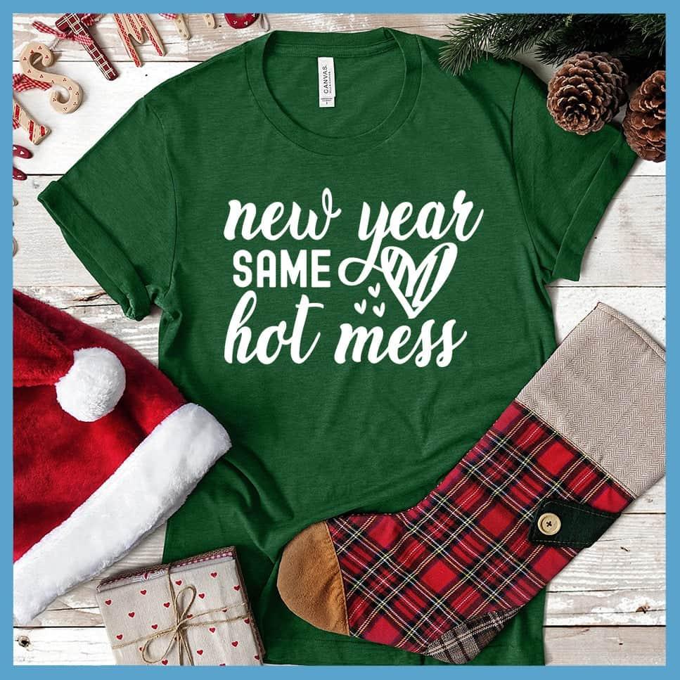 New Year Same Hot Mess T-Shirt - Brooke & Belle