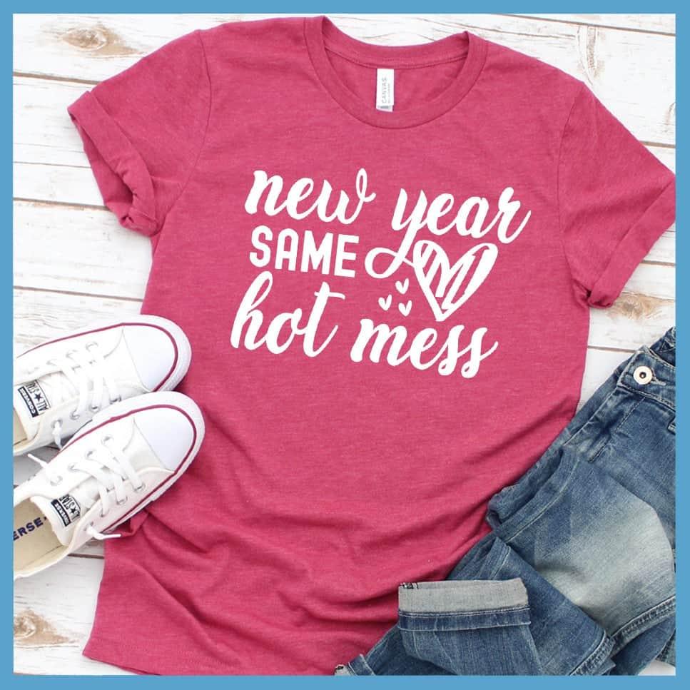 New Year Same Hot Mess T-Shirt - Brooke & Belle