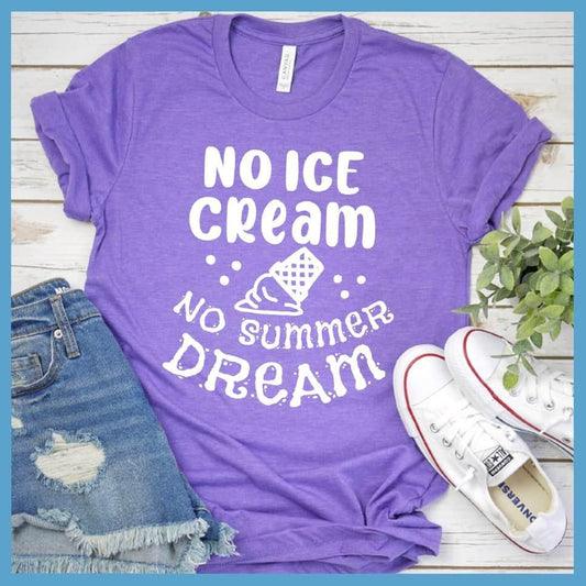 No Ice Cream No Summer Dream T-Shirt