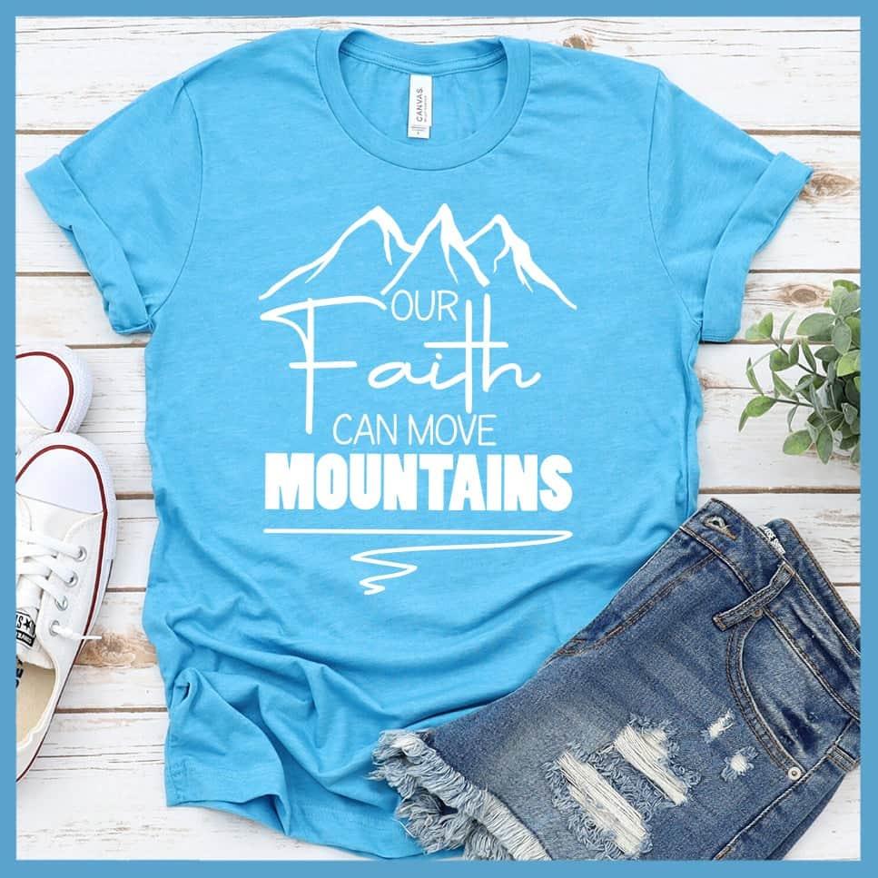 Our Faith Can Move Mountains T-Shirt - Brooke & Belle