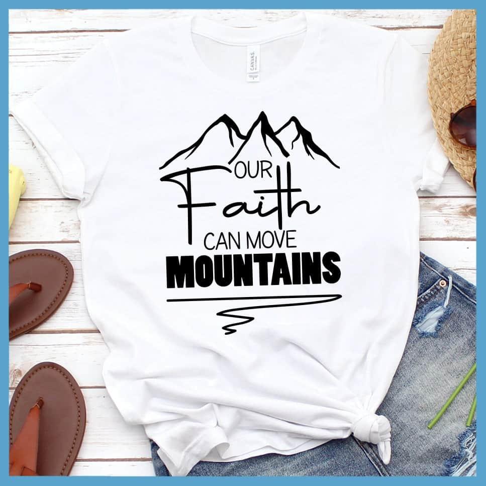 Our Faith Can Move Mountains T-Shirt - Brooke & Belle