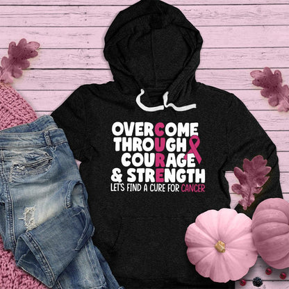Overcome Through Courage & Strength Colored Edition Hoodie - Brooke & Belle