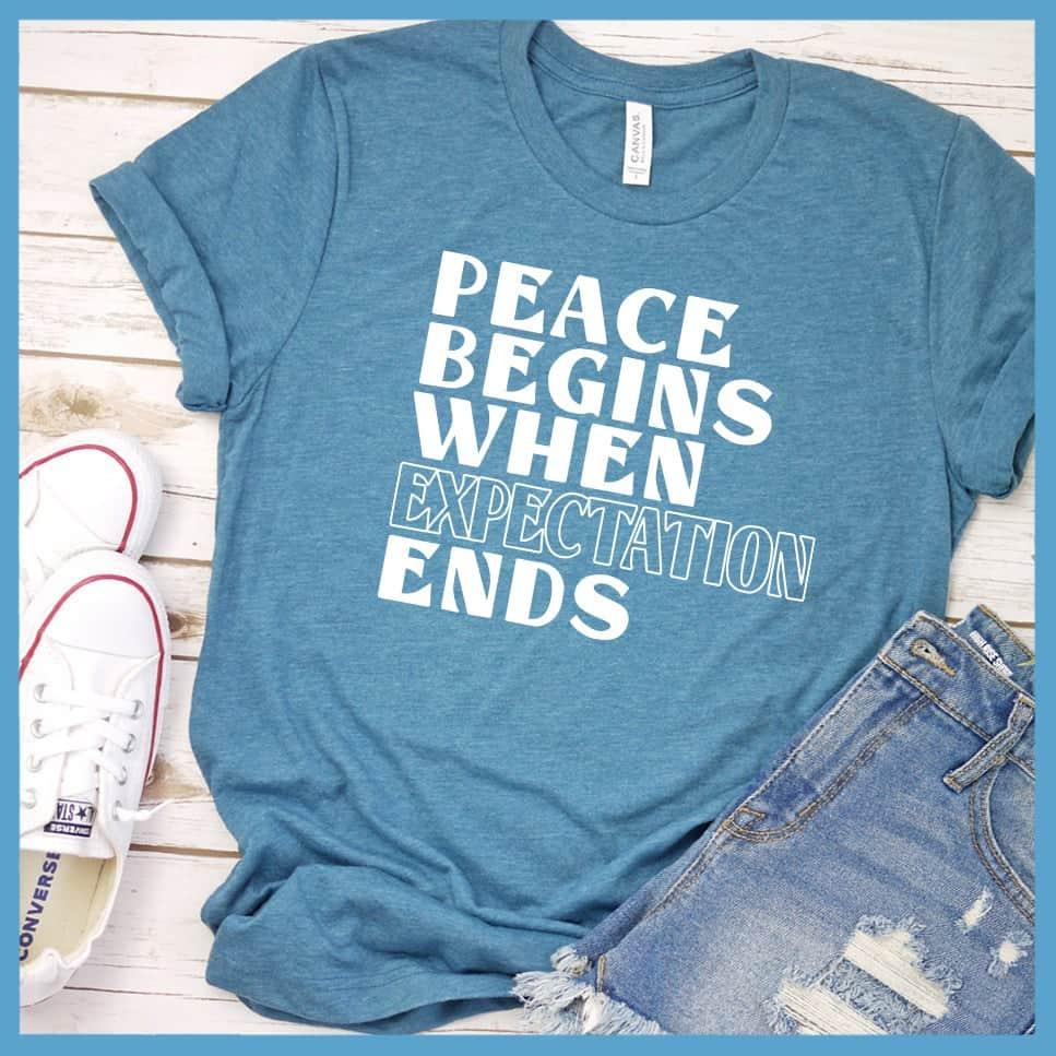 Peace Begins When Expectation Ends T-Shirt - Brooke & Belle