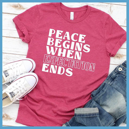 Peace Begins When Expectation Ends T-Shirt