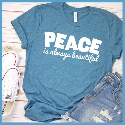 Peace Is Always Beautiful T-Shirt - Brooke & Belle
