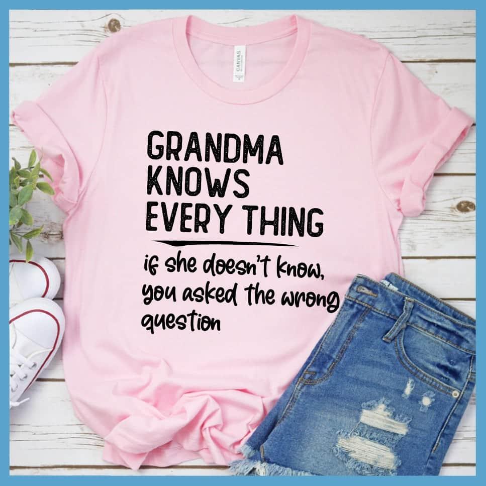 Grandma Knows Everything Version 3 T-Shirt - Brooke & Belle