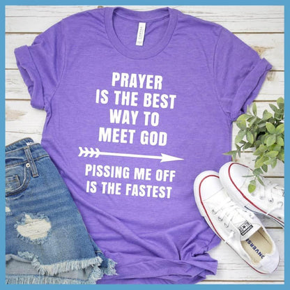 Prayer Is The Best Way To Meet God Version 3 T-Shirt - Brooke & Belle