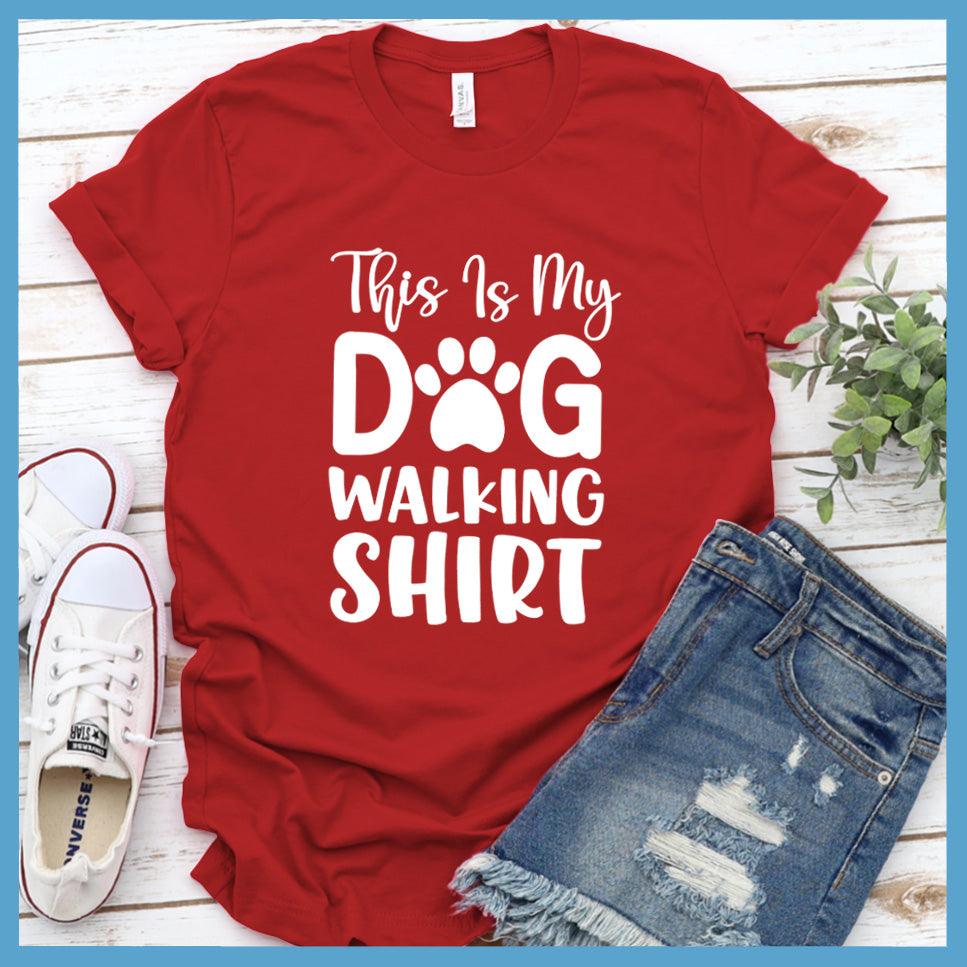 This Is My Dog Walking Shirt T-Shirt