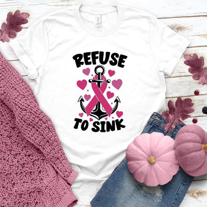 Refuse To Sink Colored Edition T-Shirt - Brooke & Belle