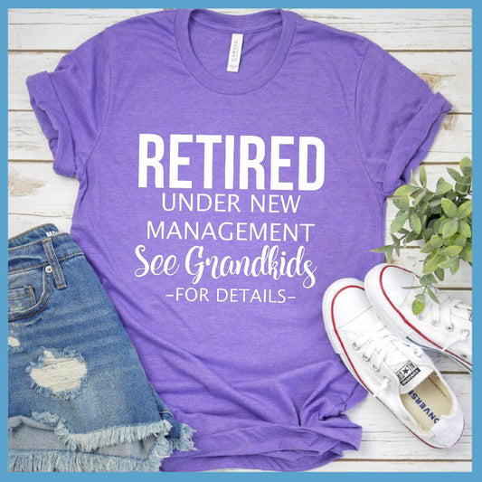 Retired Under New Management Version 2 T-Shirt