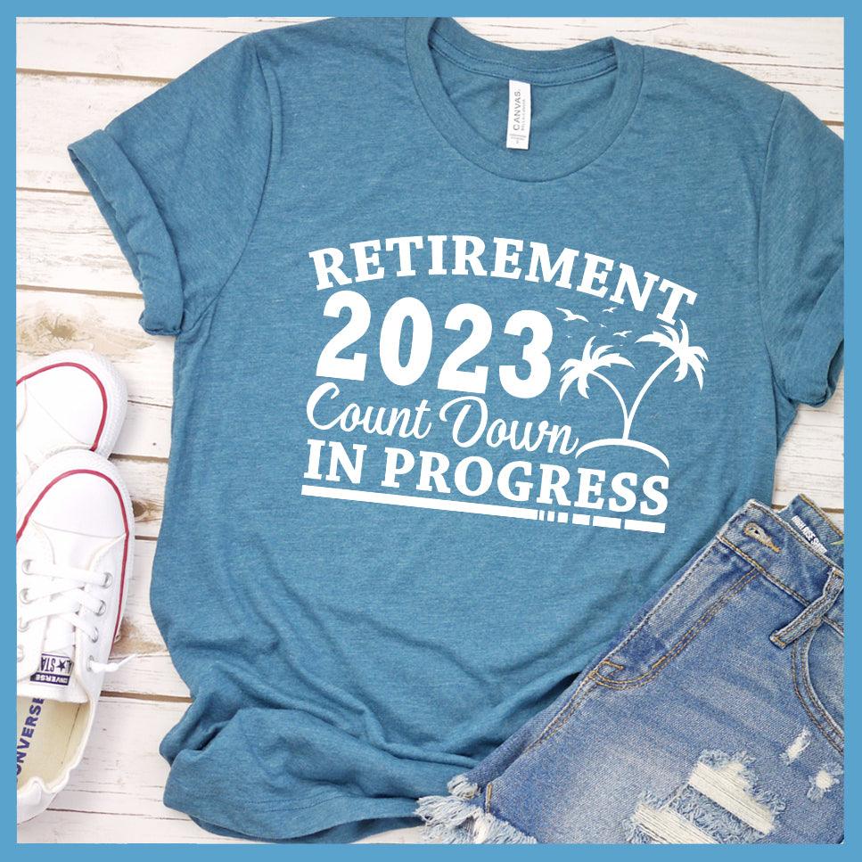 Retirement 2023 Countdown In Progress T-Shirt - Brooke & Belle