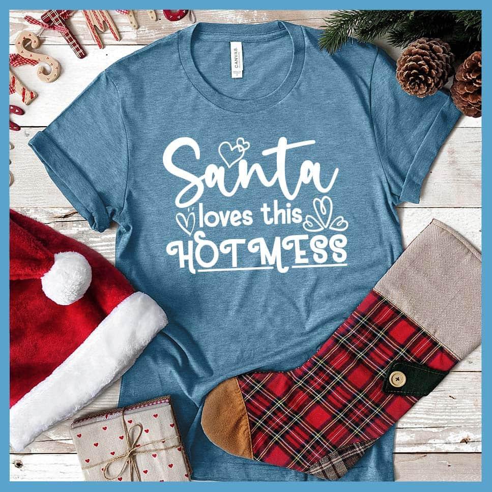 Santa Loves This Hot Mess T-Shirt - Brooke & Belle