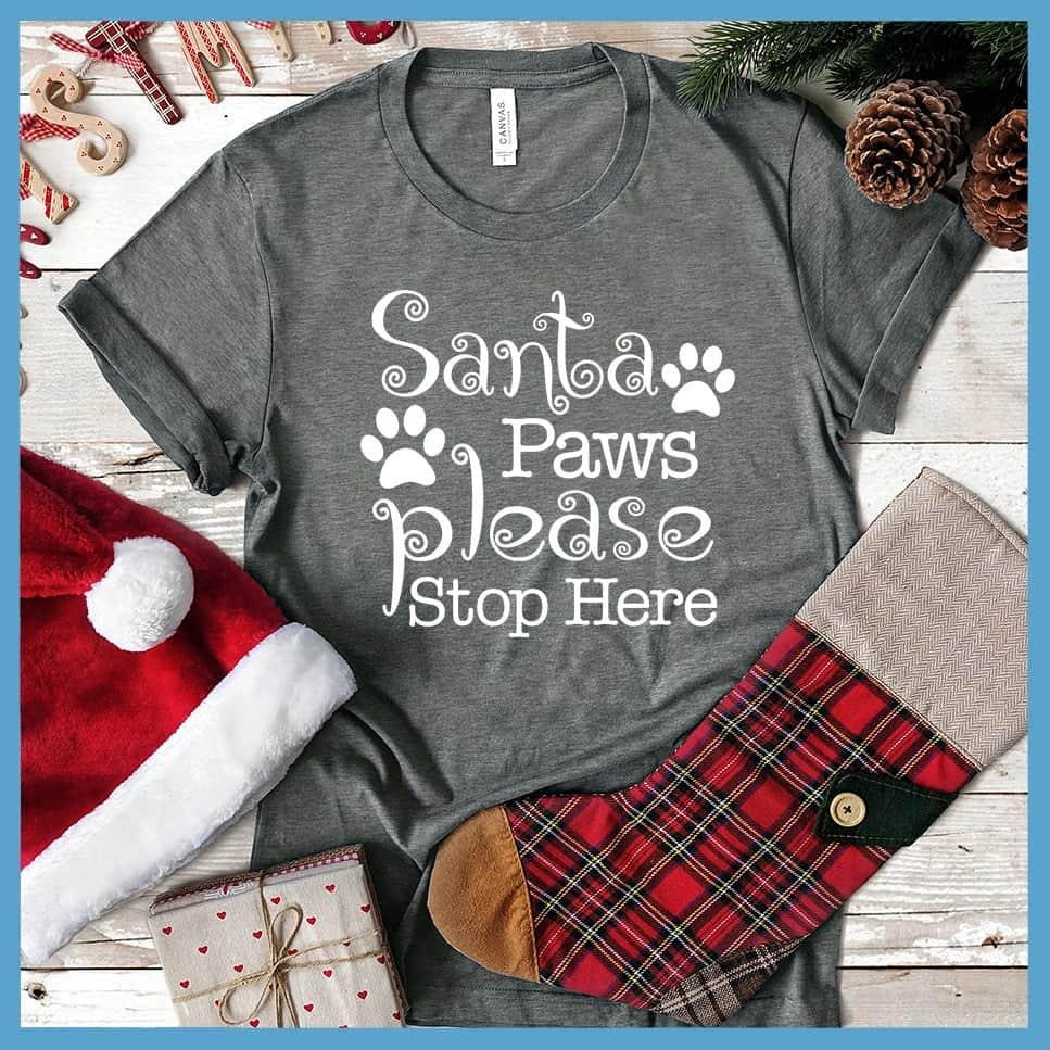 Santa Paws Please Stop Here T-Shirt