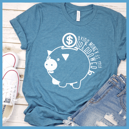 Saving Money Is My Superpower Version 2 T-Shirt