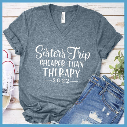 Sisters Trip Cheaper Than Therapy 2022 V-neck - Brooke & Belle