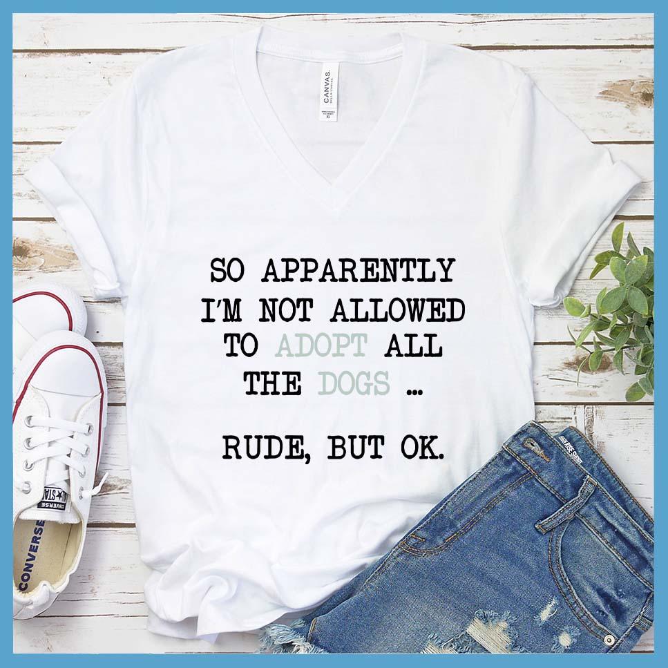 So Apparently I'm Not Allowed To Adopt All The Dogs ... Rude, But OK. Colored Print V-Neck - Brooke & Belle