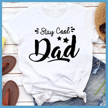 Stay Cool Dad T-Shirt