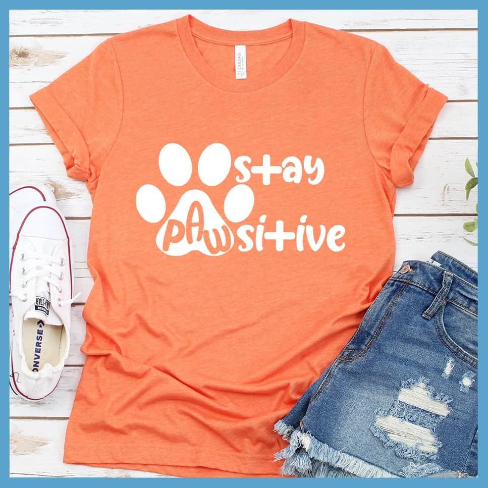 Stay Pawsitive T-Shirt - Brooke & Belle