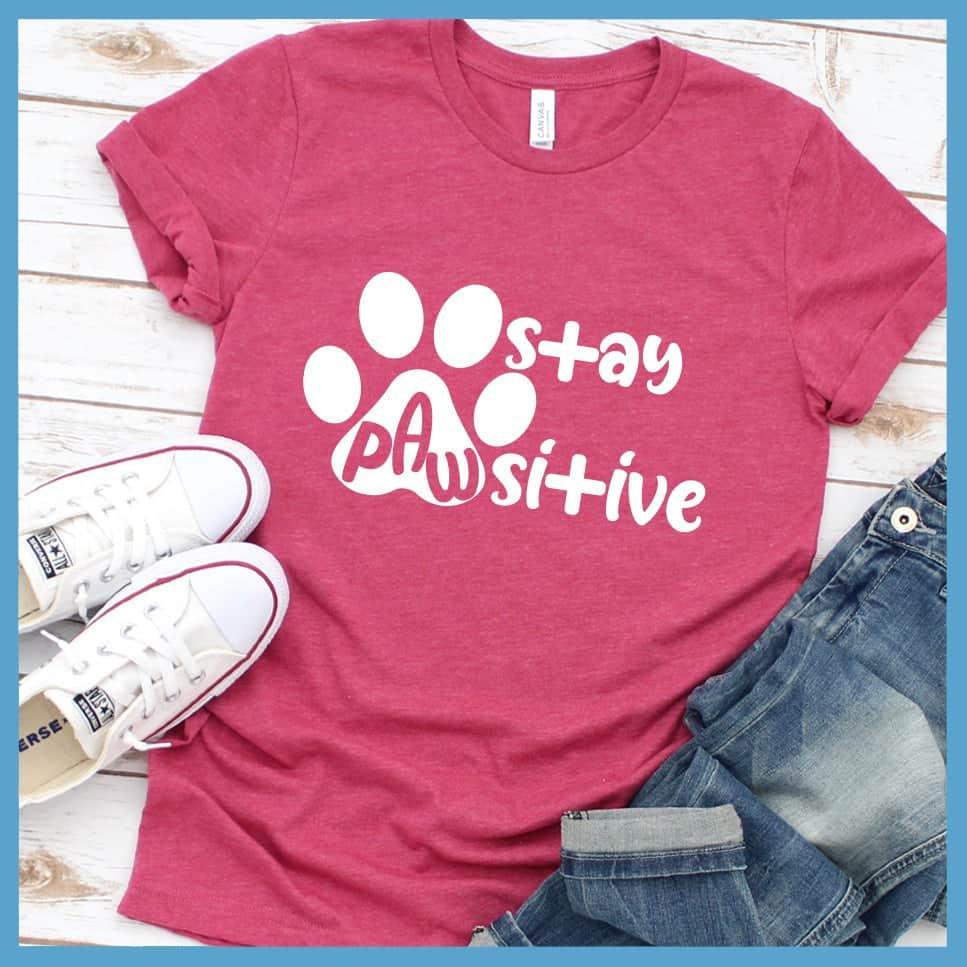 Stay Pawsitive T-Shirt Heather Raspberry - Graphic tee with "Stay Pawsitive" message featuring a paw print design for pet lovers.