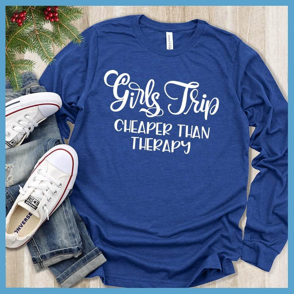 Girls Trip Long Sleeves True Royal - Comfy long sleeve top with Girls Trip - Cheaper Than Therapy design perfect for group travel.