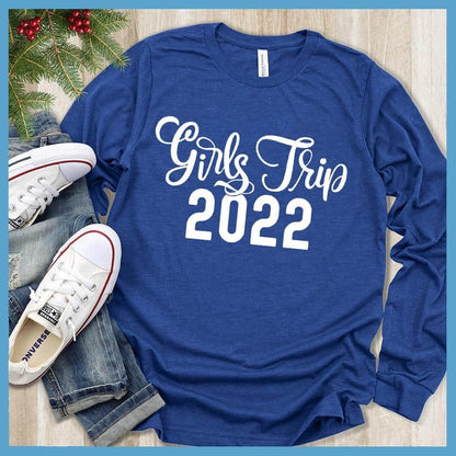 Girls Trip 2022 Long Sleeves True Royal - Comfy long sleeve tee with 'Girls Trip 2022' print for group travel and casual outings