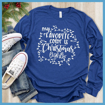 My Favorite Color Is Christmas Lights Long Sleeves True Royal - Festive long sleeve shirt with 'My Favorite Color Is Christmas Lights' quote