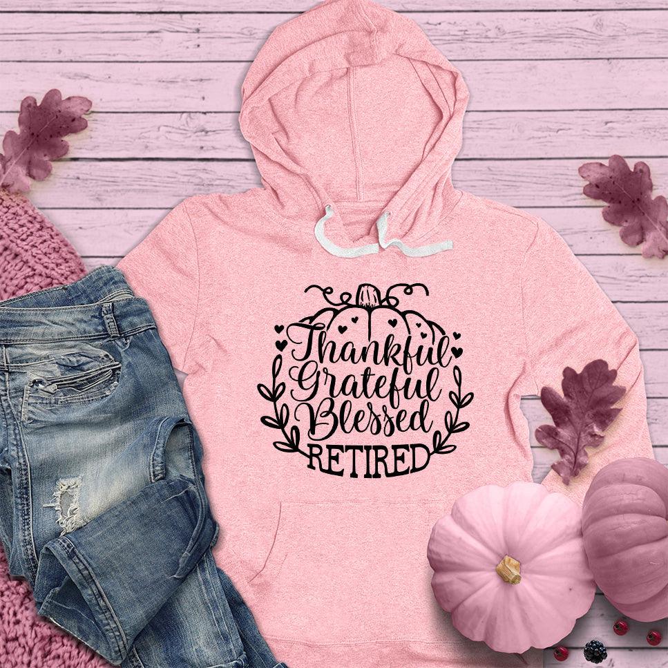 Thankful Grateful Blessed Retired Hoodie Pink Edition - Brooke & Belle
