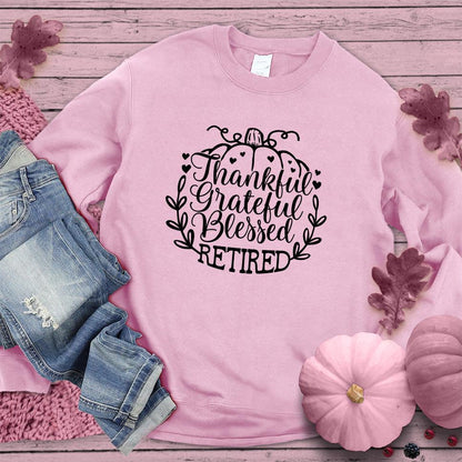 Thankful Grateful Blessed Retired Sweatshirt Pink Edition - Brooke & Belle
